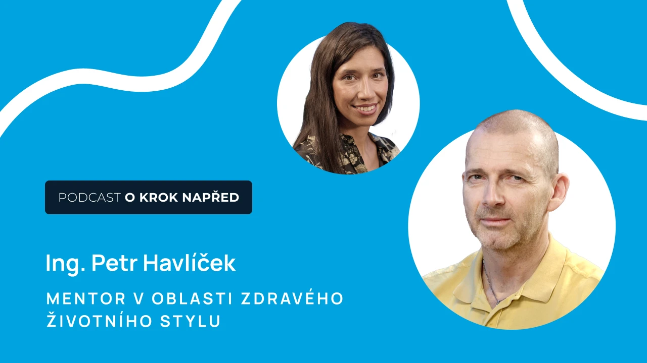 Podcast O krok napřed: Zdraví na talíři s&nbsp;Petrem Havlíčkem